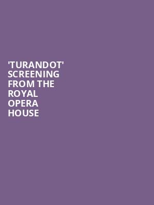 'Turandot' Screening From The Royal Opera House at Alexandra Palace
